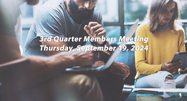 3rd Quarter Members Meeting, Thursday, September 19, 2024